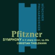 Pfitzner: Symphony in C-Sharp Minor Op. 36a