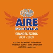 Aire Fm 100.3 Grandes Exitos 2008 - 2009