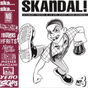 Ska, Ska, Skandal Nr.3