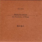 Mono No Aware (The Transience of Things)