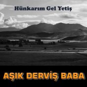 Hünkarım Gel Yetiş