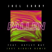 Fallen (feat. Hayley May) [Just Kiddin Remix]