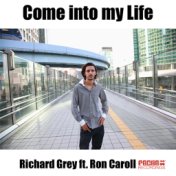 Come into My Life (feat. Ron Caroll)