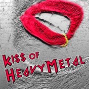 Kiss of Heavy Metal (I Was Made for Lovin You, Rock'n Roll All Nite, Black Diamond, 100.000 Years and More...)