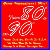 From 80's to 90's (Great International Hits! Thriller, Don't You, Born in the U.s.a., the Show Must Go On, Heaven, Message in a ...