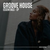 Groove House Essentials