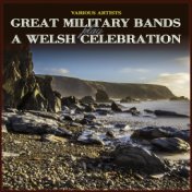 Great Military Bands Play a Welsh Celebration