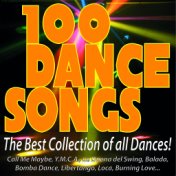 100 Dance Songs - The Best Collection of All Dances! (Call Me Maybe, Y.m.c.a., la Duena del Swing, Balada, Bomba Dance, Libertan...