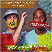 Na Językach (Inox Future Mix)