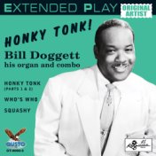 Bill Doggett - Extended Play - Honky Tonk! His Organ And Combo