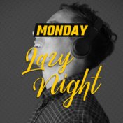 Monday Lazy Night – Jazz Music, Easy Listening, Relaxation, Night Music