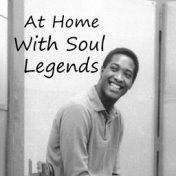 At Home With Soul Legends