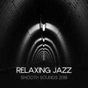 Relaxing Jazz Smooth Sounds 2018