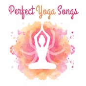 Perfect Yoga Songs
