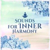 Sounds for Inner Harmony – Meditation Music, Sounds to Relax, Spirit Journey, Self Improvement