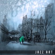 Jazz Art – Calm Jazz, Instrumental Music, Piano, Ambient Lounge