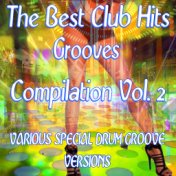 The Best Club Hits Grooves Compilation Vol. 2 (Various Special Drum Groove Versions)