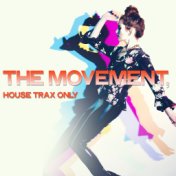 The Movement (House Trax Only)
