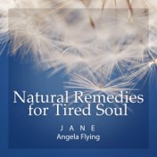 Natural Remedies for Tired Soul