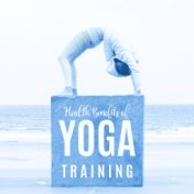 Health Benefits of Yoga Training: 2020 Ambient Music with Nature Sounds for Healing Yoga Session, Spiritual Melodies for Deep Me...
