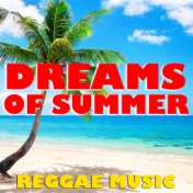 Dreams Of Summer Reggae Music