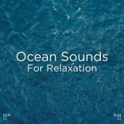 !!" Ocean Sounds For Relaxation "!!