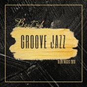 Best of Groove Jazz Club Music 2020