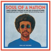 Soul Jazz Records Presents Soul of a Nation: Afro-Centric Visions in the Age of Black Power (Underground Jazz, Street Funk & the...
