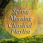 Spring Morning Classical Playlist