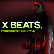 X Beats (Progressive Tech Style)