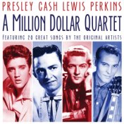 A Million Dollar Quartet Presley, Cash, Lewis, Perkins