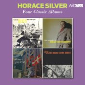 Four Classic Albums (Six Pieces of Silver / Further Explorations by the Horace Silver Quintet / The Stylings of Silver / Finger ...