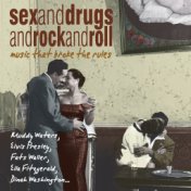 Sex And Drugs And Rock And Roll