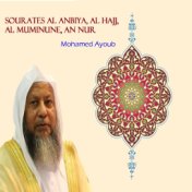 Sourates Al Anbiya, Al Hajj, Al Muminune, An Nur (Quran)