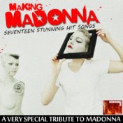 Making Madonna Seventeen Stunning Hits