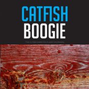 Catfish Boogie