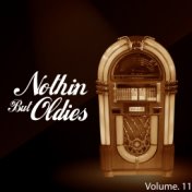 Nothin' But Oldies, Vol. 11