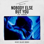 Nobody Else But You (feat. Kranium) (Ricky Blaze Remix)