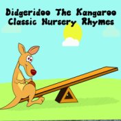 Didgeridoo The Kangaroo Classic Nursery Rhymes