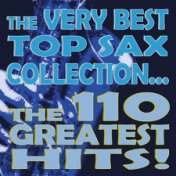 The Very Best Top Sax Collection... The 110 Greatest Hits!