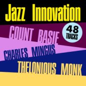Jazz Innovation -  Thelonious Monk, Count Basie & Charles Mingus