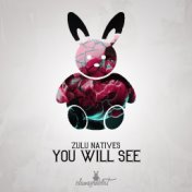 You Will See