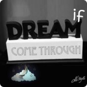 If Dreams Come Through