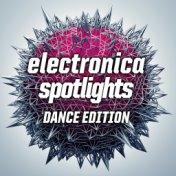 Electronica Spotlights, Dance Edition