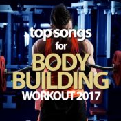Top Songs for Body Building Workout 2017