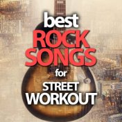 Best Rock Songs for Street Workout