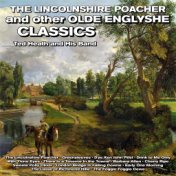 The Lincolnshire Poacher and other Olde Englyshe Classics