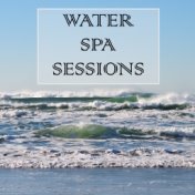 Water Spa Sessions - Deep Relaxation Compilation to Relieve Stress & Anxiety and for Yoga, Meditation, Study Focus and Better Me...