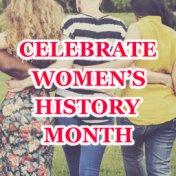 Celebrate Women's History Month