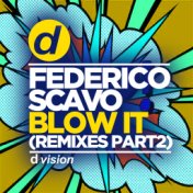 Blow It (Remixes, Pt. 2)